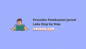 Prosedur Pembuatan Jurnal Laba Step by Step