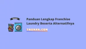 Panduan Menjalankan Franchise Laundry untuk Pemula