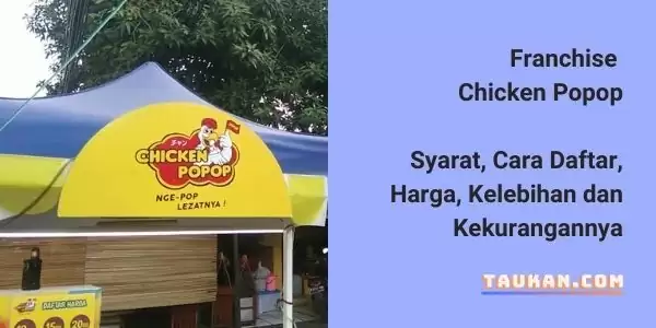 Franchise Chicken Popop, Syarat, Cara Daftar, Harga dan Kelebihannya