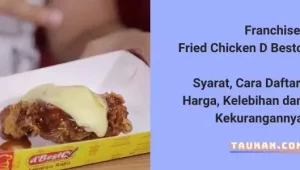 Franchise Fried Chicken D Besto, Syarat, Cara Daftar dan Harganya