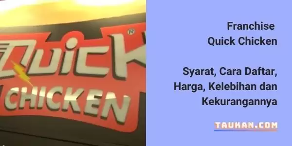 Franchise Quick Chicken, Syarat, Cara Daftar, Harga dan Kelebihannya