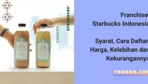 Franchise Starbucks Indonesia, Syarat, Cara Daftar, Harga dan Kelebihannya