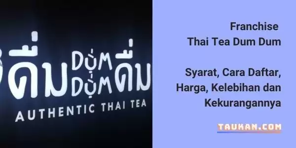 Franchise Thai Tea Dum Dum, Syarat, Cara Daftar, Harga dan Kelebihannya