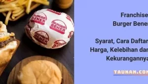 Franchise Burger Bener, Syarat, Cara Daftar, Harga dan Kelebihannya