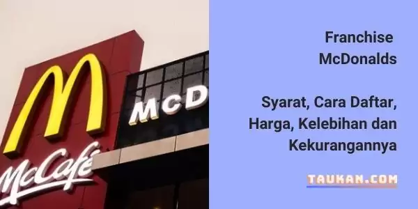 Franchise McDonalds, Syarat, Cara Daftar, Harga dan Kelebihannya