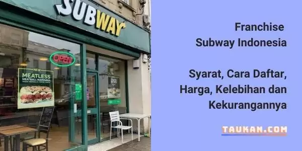 Franchise Subway Indonesia, Syarat, Cara Daftar, Harga dan Kelebihannya