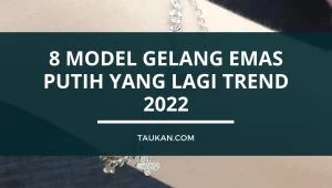 8 Model Gelang Emas Putih yang Lagi Trend 2022
